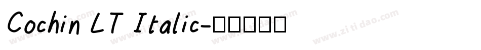 Cochin LT Italic字体转换